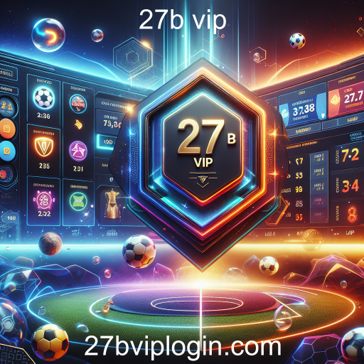 Explorando o Mundo das Apostas Esportivas no 27b vip